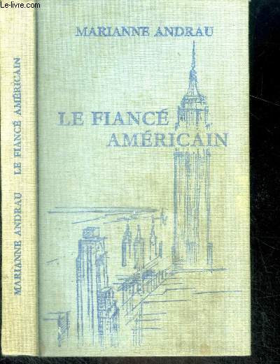 LE FIANCE AMERICAIN- Collection Cercle Romanesque