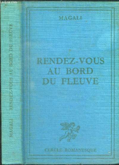 RENDEZ-VOUS AU BORD DU FLEUVE
