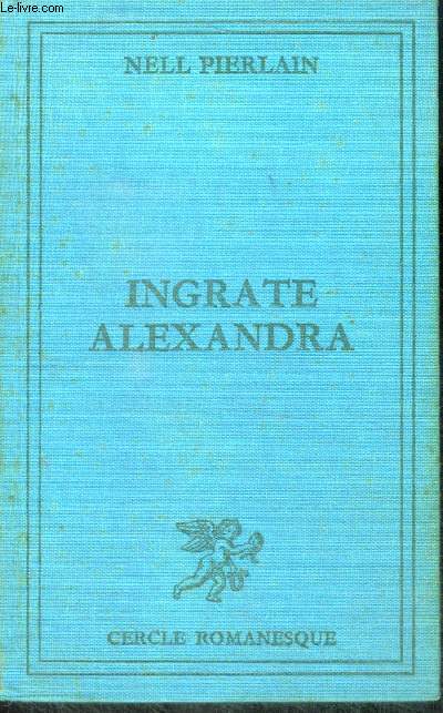 INGRATE ALEXANDRA