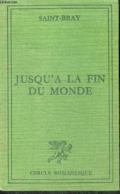 JUSQU'A LA FIN DU MONDE