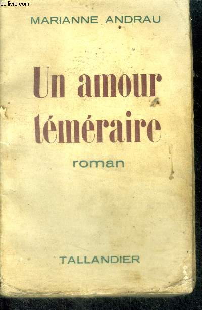 UN AMOUR TEMERAIRE