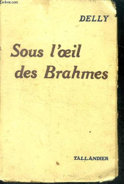 SOUS L'OEIL DES BRAHMES