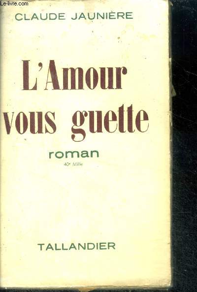 L'AMOUR VOUS GUETTE