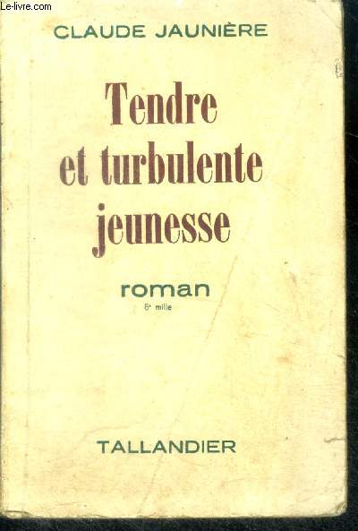 TENDRE ET TURBULENTE JEUNESSE