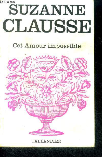 CET AMOUR IMPOSSIBLE