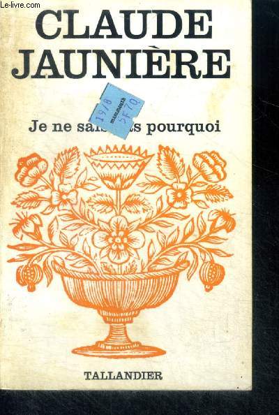 JE NE SAIS PAS POURQUOI