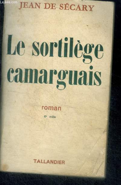 LE SORTILEGE CAMARGUAIS