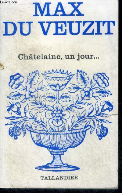 Chatelaine, un jour ... - floralies N62