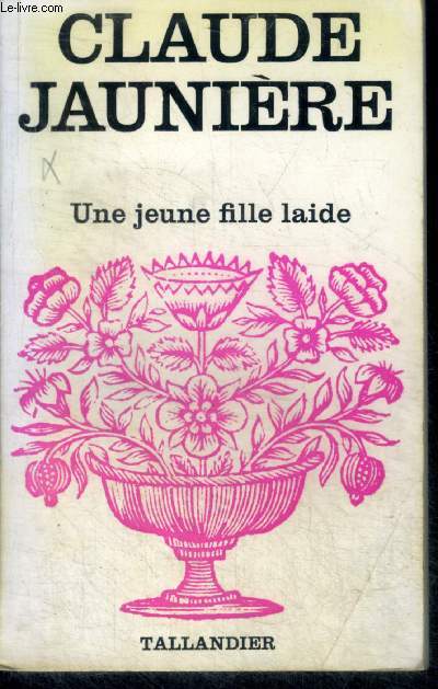 UNE JEUNE FILLE LAIDE