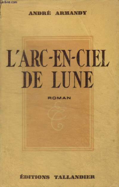 L'ARC EN CIEL DE LUNE