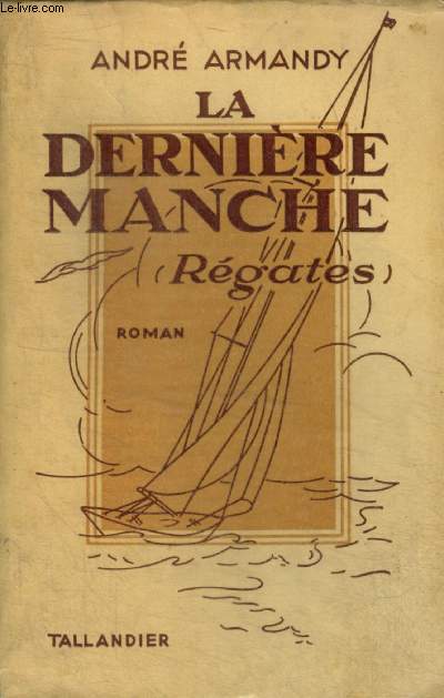 LA DERNIERE MANCHE (REGATES)