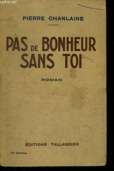 PAS DE BONHEUR SANS TOI