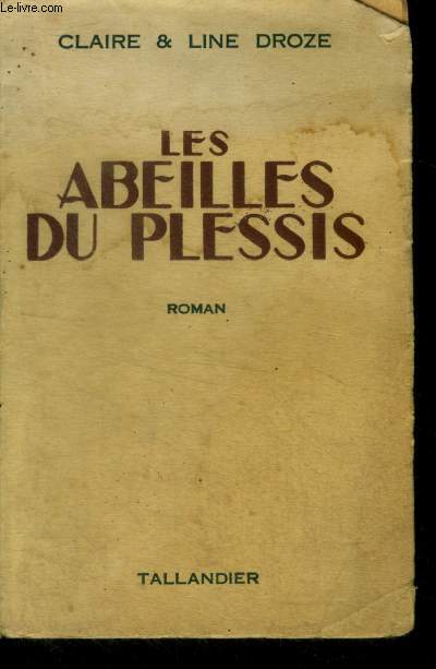 LES ABEILLES DU PLESSIS - ROMAN