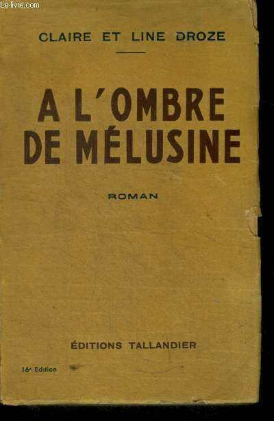 A L'OMBRE DE MELUSINE - ROMAN - 16E EDITION