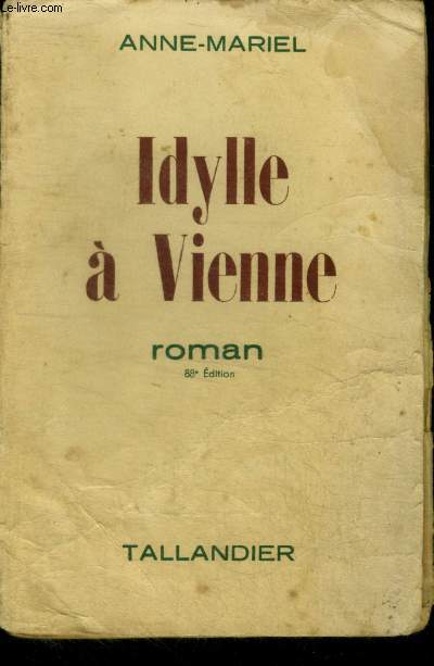 IDYLLE A VIENNE - ROMAN - 88E EDITION