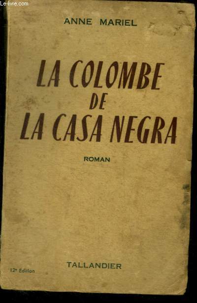 LA COLOMBE DE LA CASA NEGRA - ROMAN - 12E EDITION