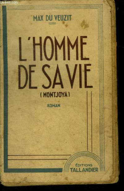 L'HOMME DE SA VIE (MONTJOYA) - ROMAN