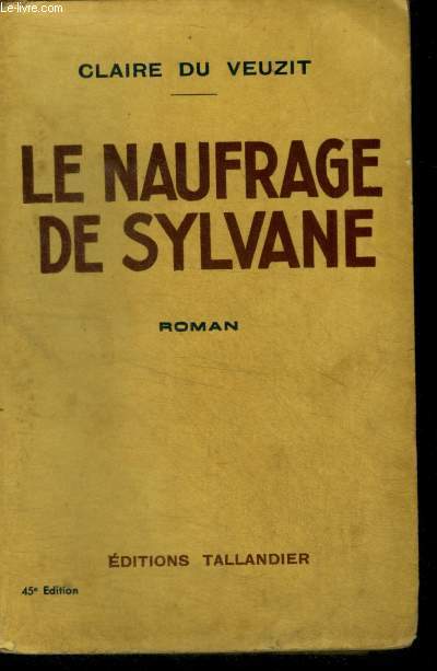 LE NAUFRAGE DE SYLVIANE - ROMAN