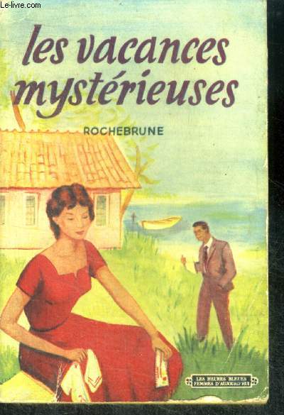 LES VACANCES MYSTERIEUSES - Collection Les Heures Bleues