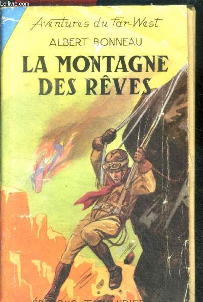 LA MONTAGNE DES REVES - Collection Aventures du Far-West