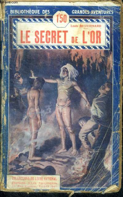 LE SECRET DE L'OR - Collection Grandes Aventures & Voyages Excentriques