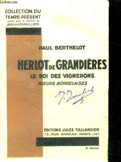 HERLOT DE GRANDIERES, LE ROI DES VIGNERONS. MOEURS BORDELAISES.