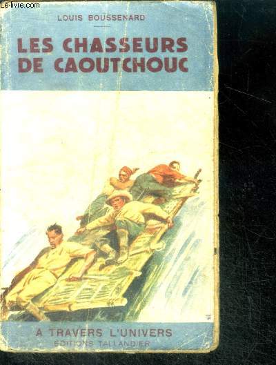 LES CHASSEURS DE CAOUTCHOUC