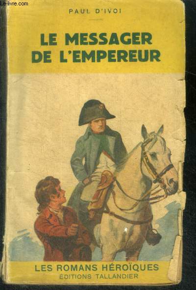 LE MESSAGER DE L'EMPEREUR - les romans heroiques