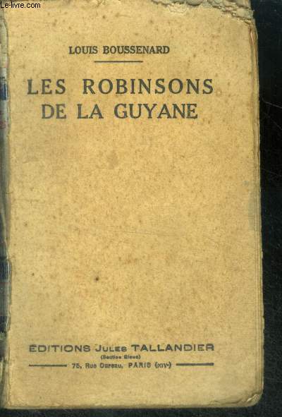 LES ROBINSONS DE LA GUYANE - collection du livre national, bibliotheque des grandes aventures et voyages excentriques N516