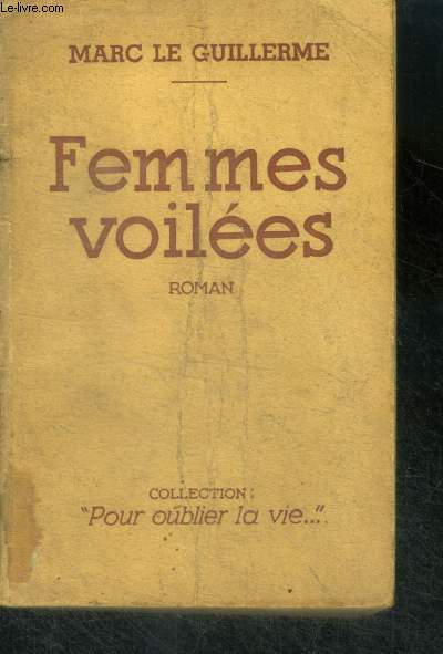 FEMMES VOILEES - Collection pour oublier la vie
