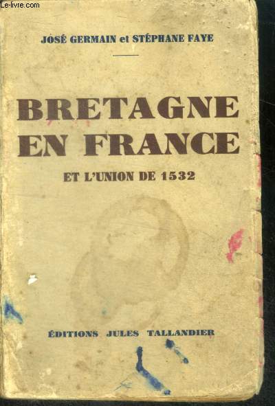 BRETAGNE EN FRANCE ET L'UNION DE 1532