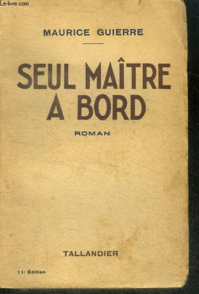 SEUL MAITRE A BORD - ROMAN