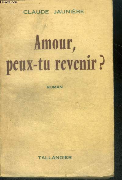AMOUR, PEUX TU REVENIR ? - roman