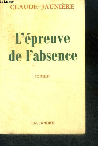 L'EPREUVE DE L'ABSENCE - roman