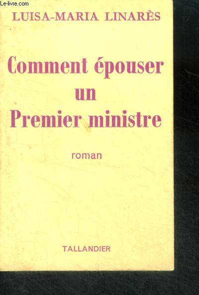 COMMENT EPOUSER UN PREMIER MINISTRE - ROMAN