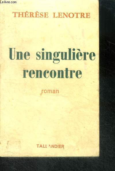 UNE SINGULIERE RENCONTRE - ROMAN