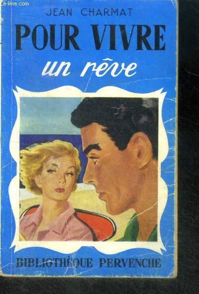 POUR VIVRE UN REVE - Collection Pervenche N193