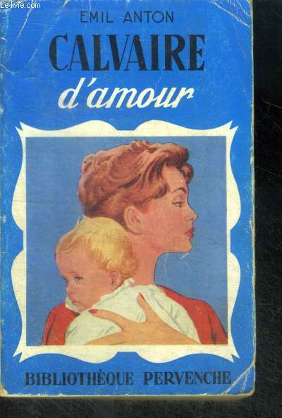 CALVAIRE D'AMOUR - Collection Pervenche N196