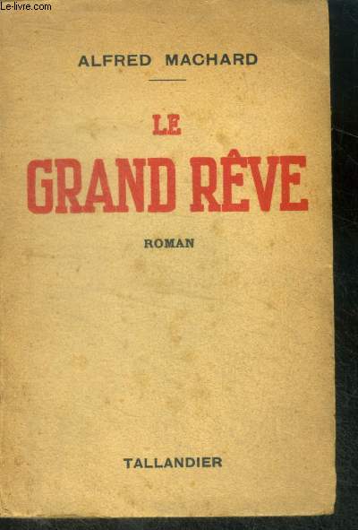 LE GRAND REVE - ROMAN