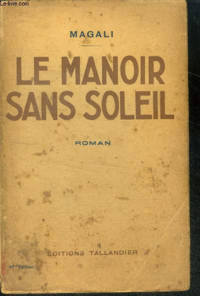 LE MANOIR SANS SOLEIL - ROMAN