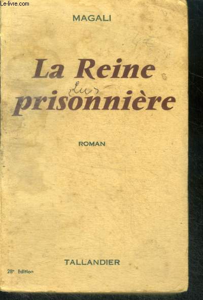 LA REINE PRISONNIERE - ROMAN