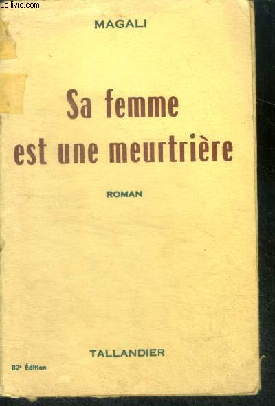 SA FEMME EST UNE MEURTRIERE - ROMAN