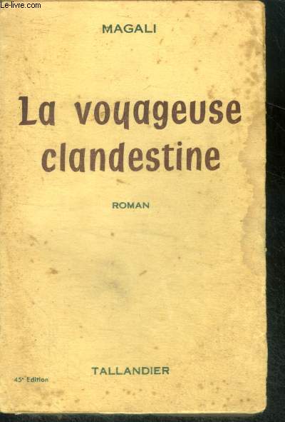 LA VOYAGEUSE CLANDESTINE - ROMAN