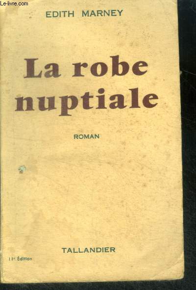 LA ROBE NUPTIALE - ROMAN - 11e edition