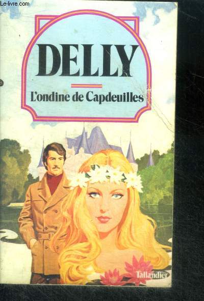 L'ONDINE DE CAPDEUILLES - Collection Delly N3
