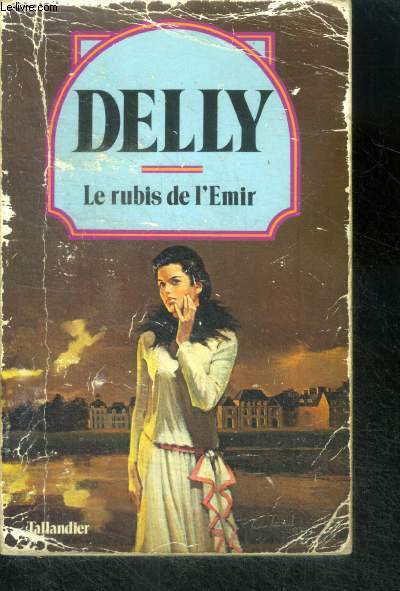 LE RUBIS DE L'EMIR- Collection Delly N6