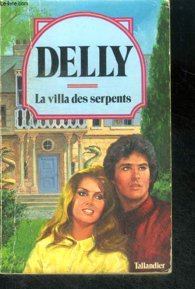 LA VILLA DES SERPENTS - Collection Delly N°9