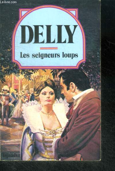 LES SEIGNEURS LOUPS - Collection Delly N12