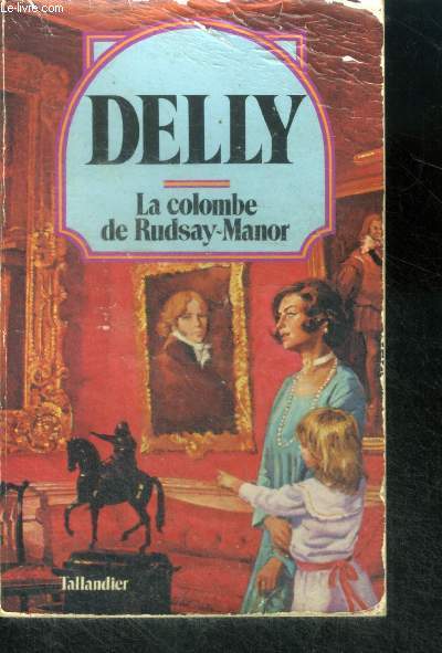 LA COLOMBE DE RUDSAY-MANOR - Collection Delly N16