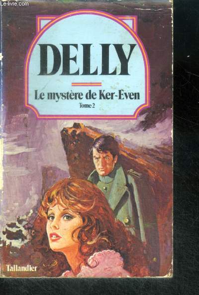 LE MYSTERE DE KER-EVEN, TOME 2 - Collection Delly N21